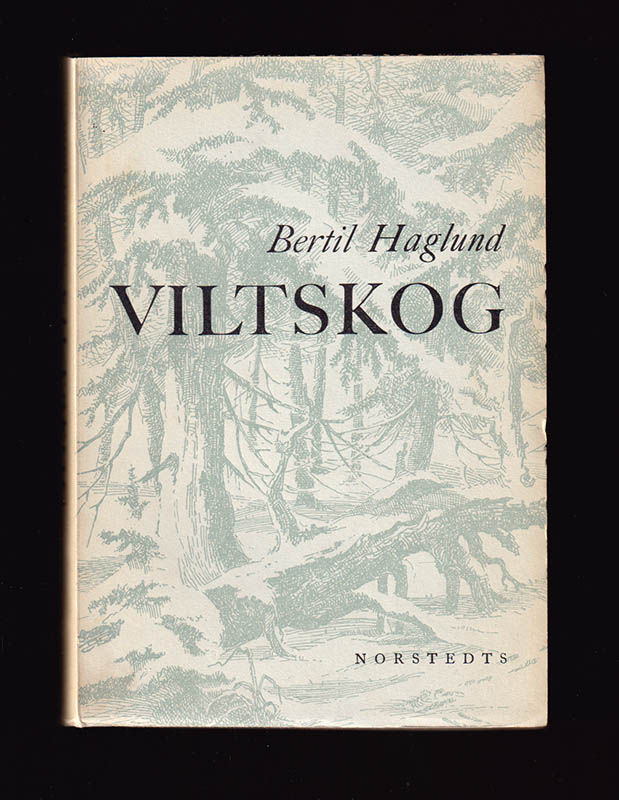 Bertil Haglund : Viltskog