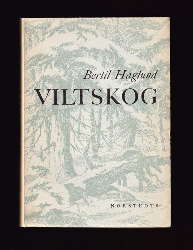 Bertil Haglund : Viltskog