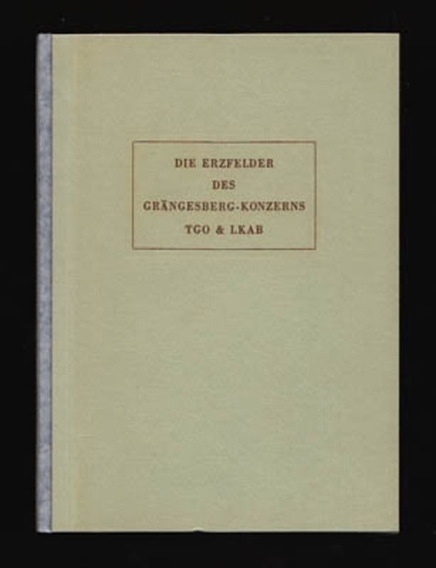 Bertil Högbom : Die Erzfelder des Grängesbergkonzerns