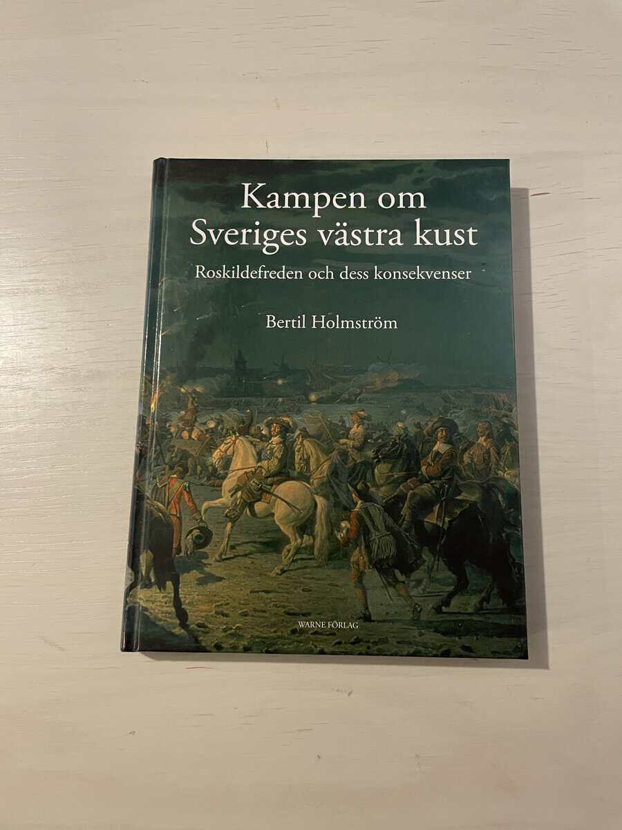 Bertil Holmström : Kampen om Sveriges västra kust