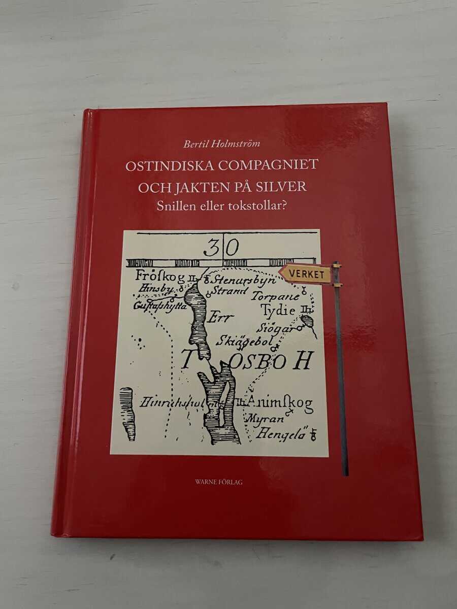 Bertil Holmström : Ostindiska compagniet och jakten på silver