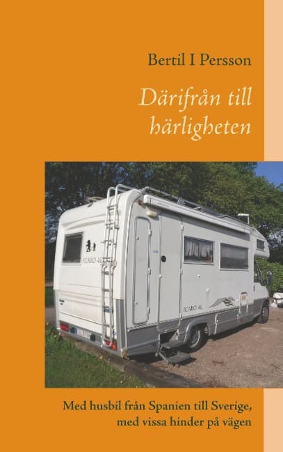 Bertil I Persson : Därifrån till härligheten