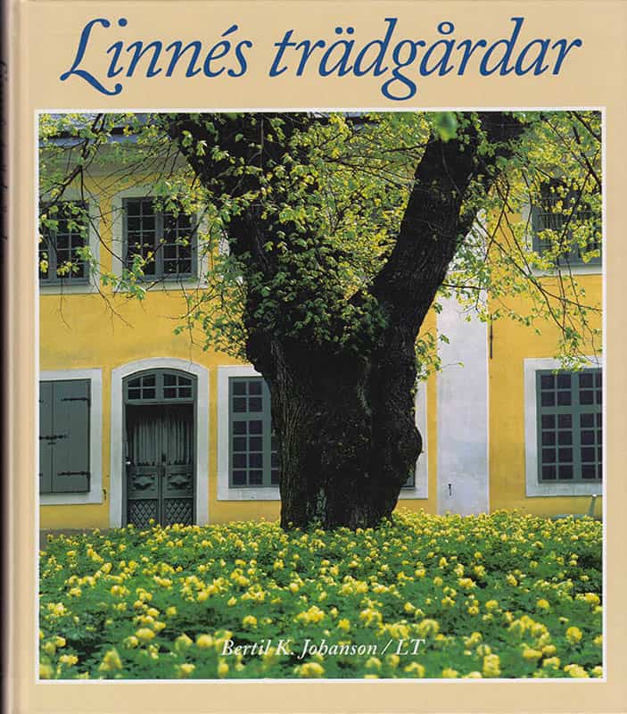 Bertil K Johanson : Linnés trädgårdar