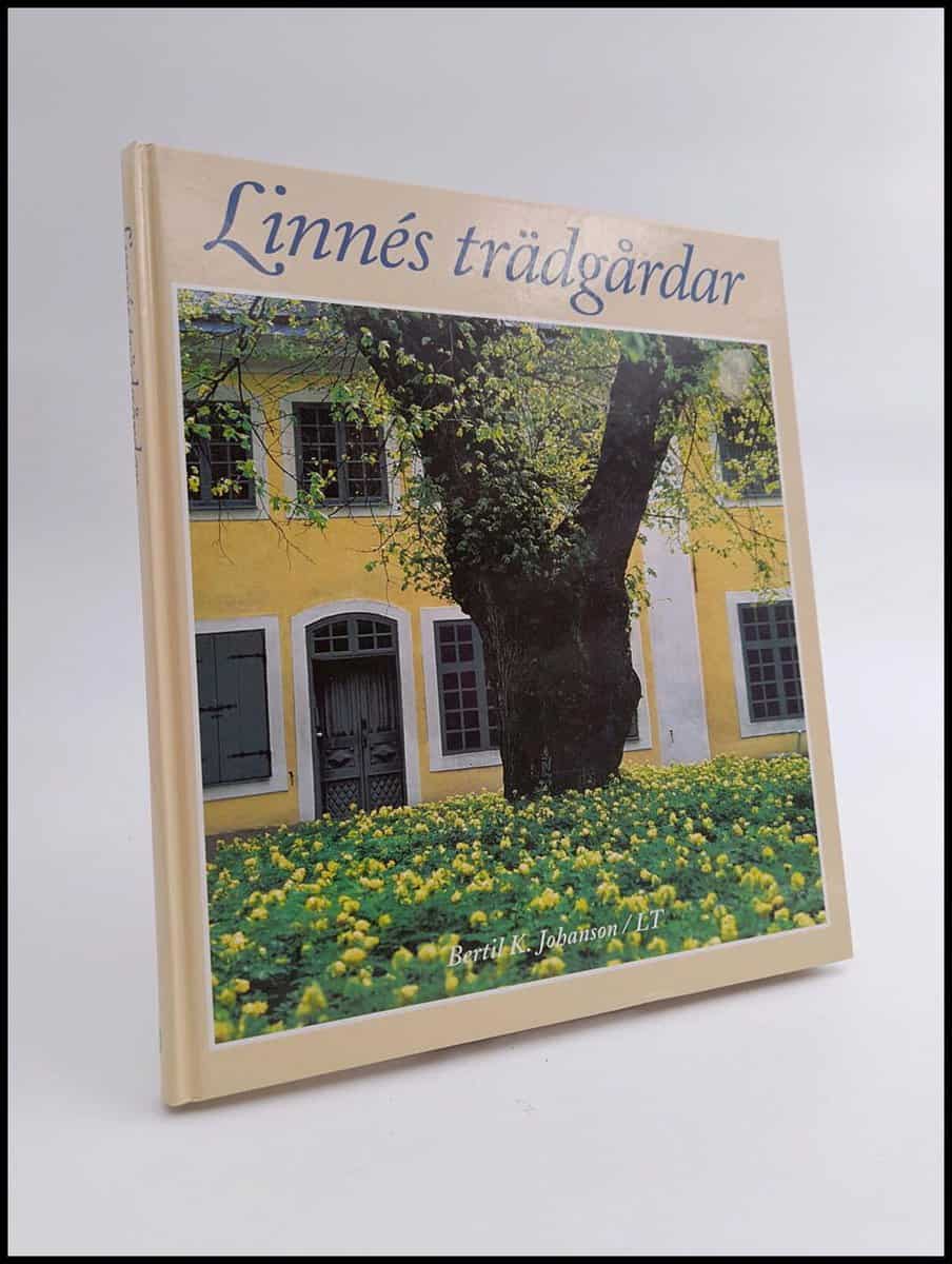Bertil K. Johanson : Linnés trädgårdar