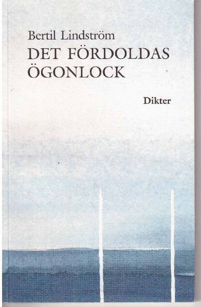 Bertil Lindström : Det fördoldas ögonlock
