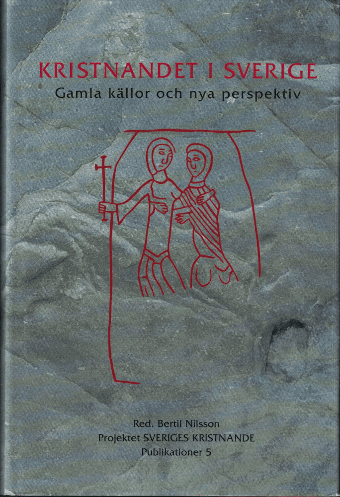Bertil Nilsson : Kristnandet i Sverige