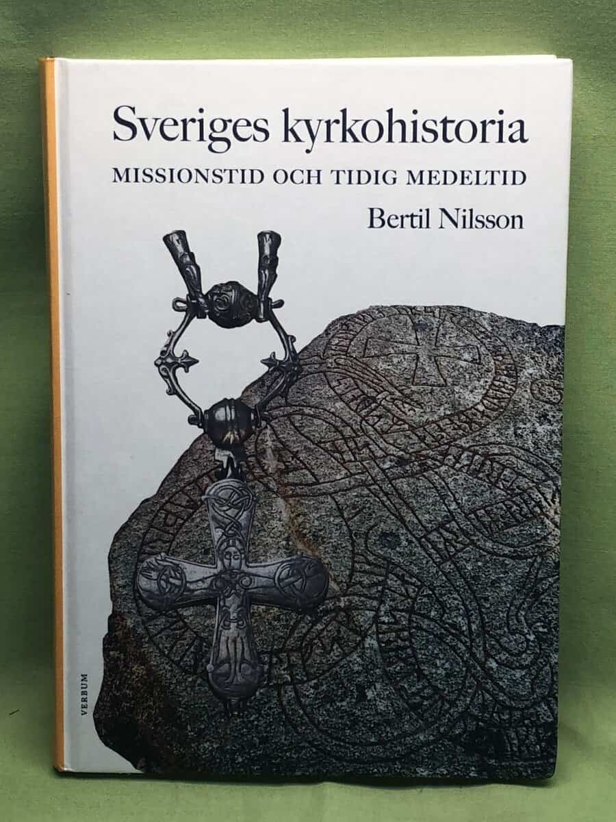 Bertil Nilsson : Sveriges kyrkohistoria del 1