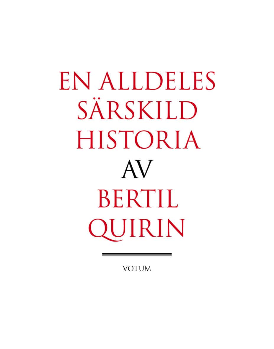 Bertil Quirin : En alldeles särskild historia