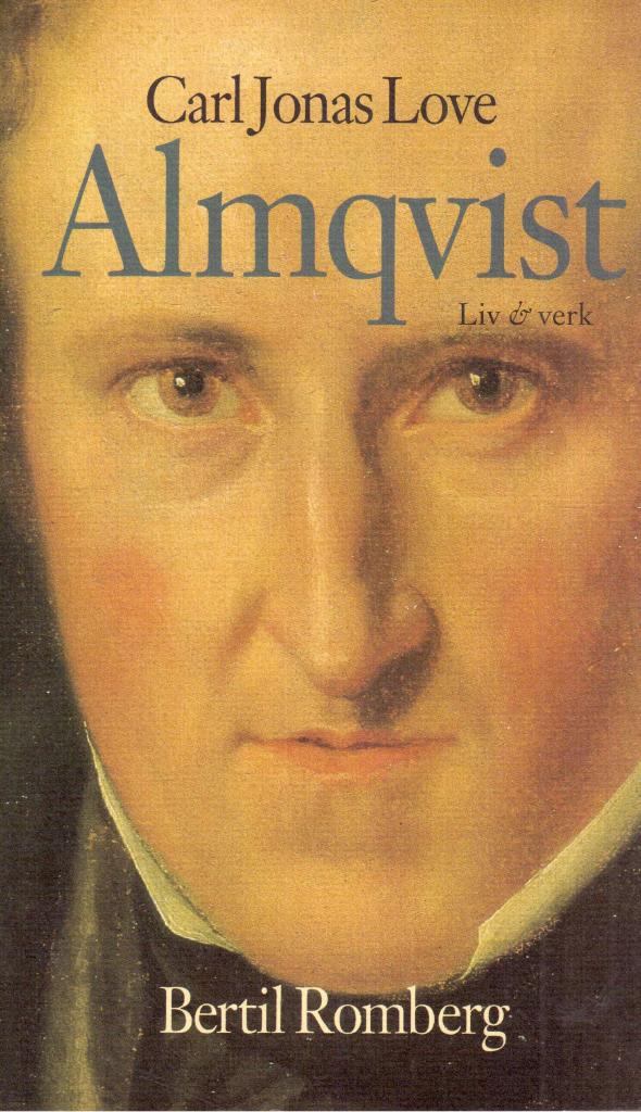 Bertil Romberg : Carl Jonas Love Almqvist. Liv och verk