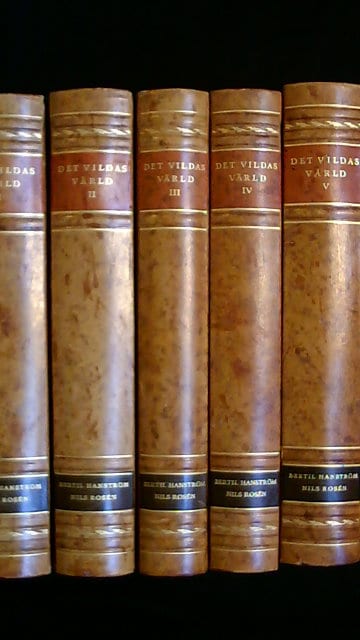 HANSTRÖM, BERTIL ROSÉN, NILS. : Det vildas värld I-V