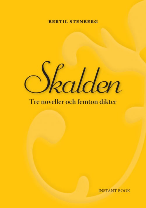 Bertil Stenberg : Skalden
