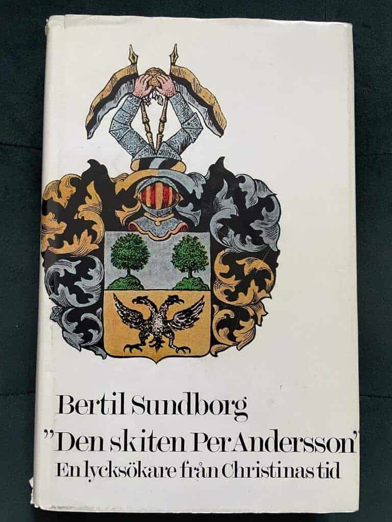 Bertil Sundborg : ”Den skiten Per Andersson'. En lycksökare från Christinas tid