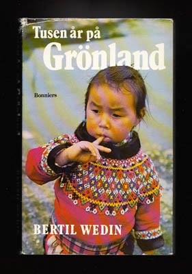 Bertil Wedin : Tusen år på Grönland