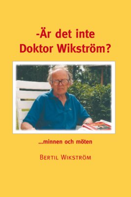 Bertil Wikström : Är det inte doktor Wikström