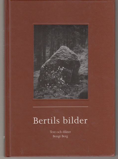 BERTILS BILDER. : Museifotograf Bertil Ludvigsson.