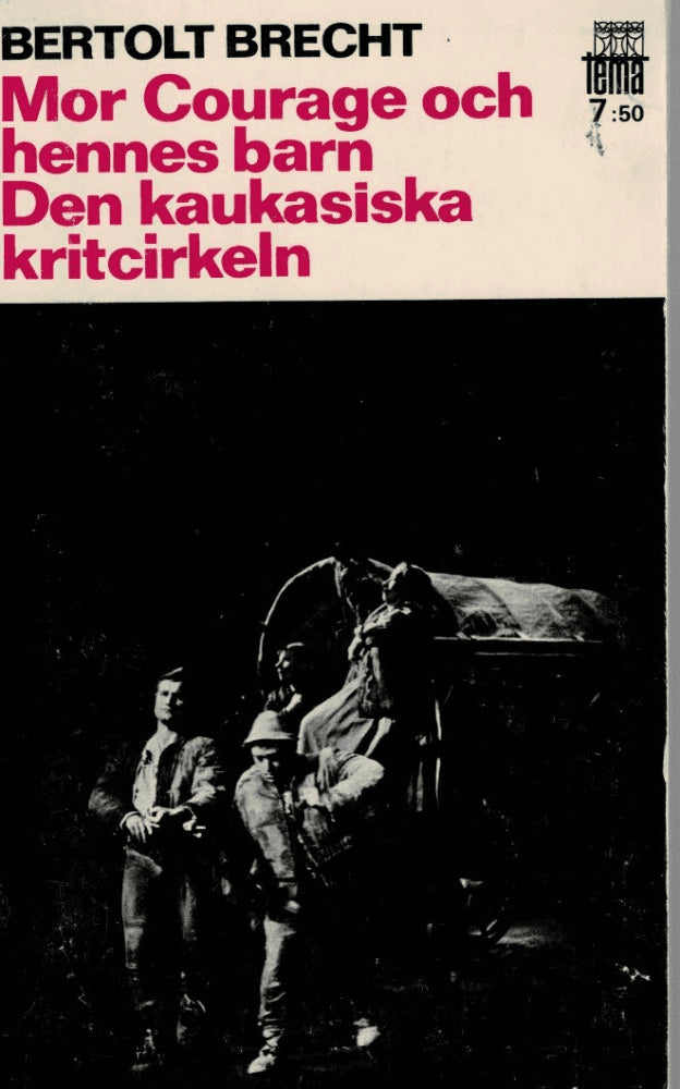 Bertolt Brecht : Mor Courage och hennes barn & Den kaukasiska kritcirkeln