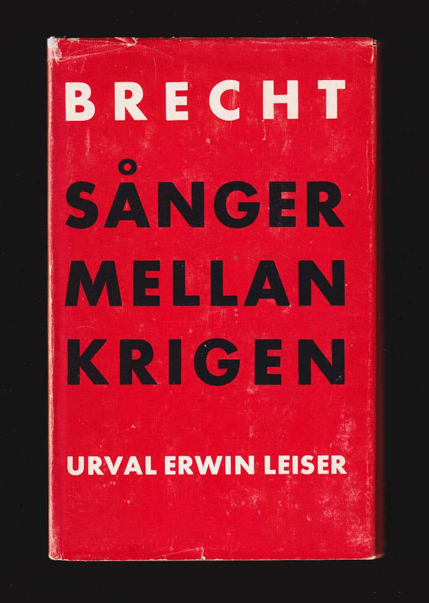 Bertolt Brecht : Sånger mellan krigen. I urval av Erwin Leiser