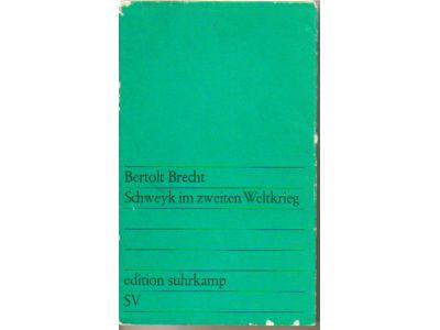 Bertolt Brecht : Schweyk im zweiten Weltkrieg