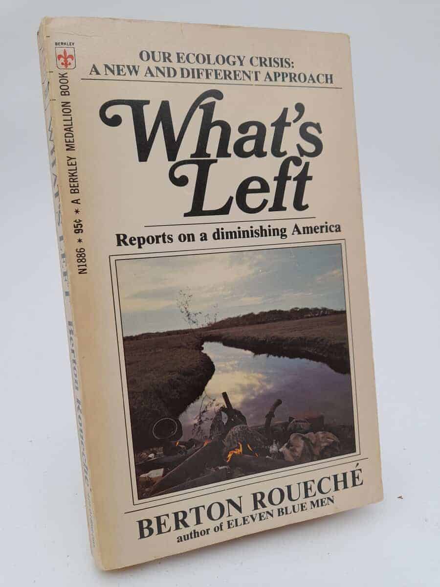 Berton Roueché : What's Left