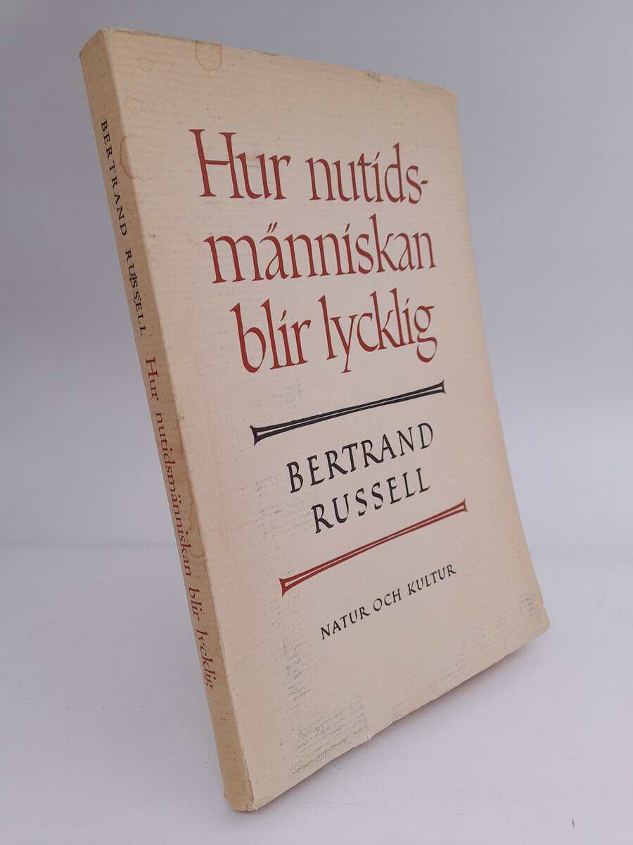 Bertrand Russell : Hur nutidsmänniskan blir lycklig