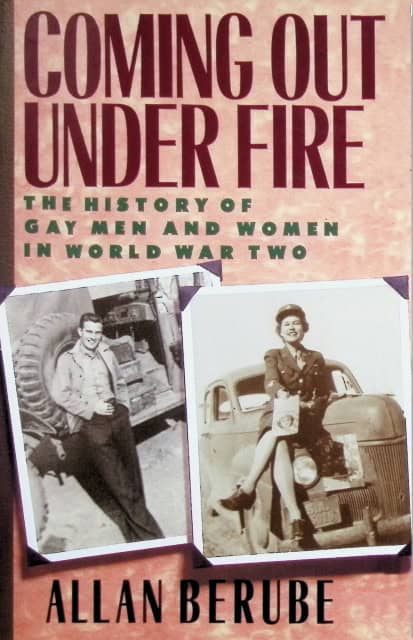 Berube Allan : Coming out under fire., The history of gay men and women in worl war two