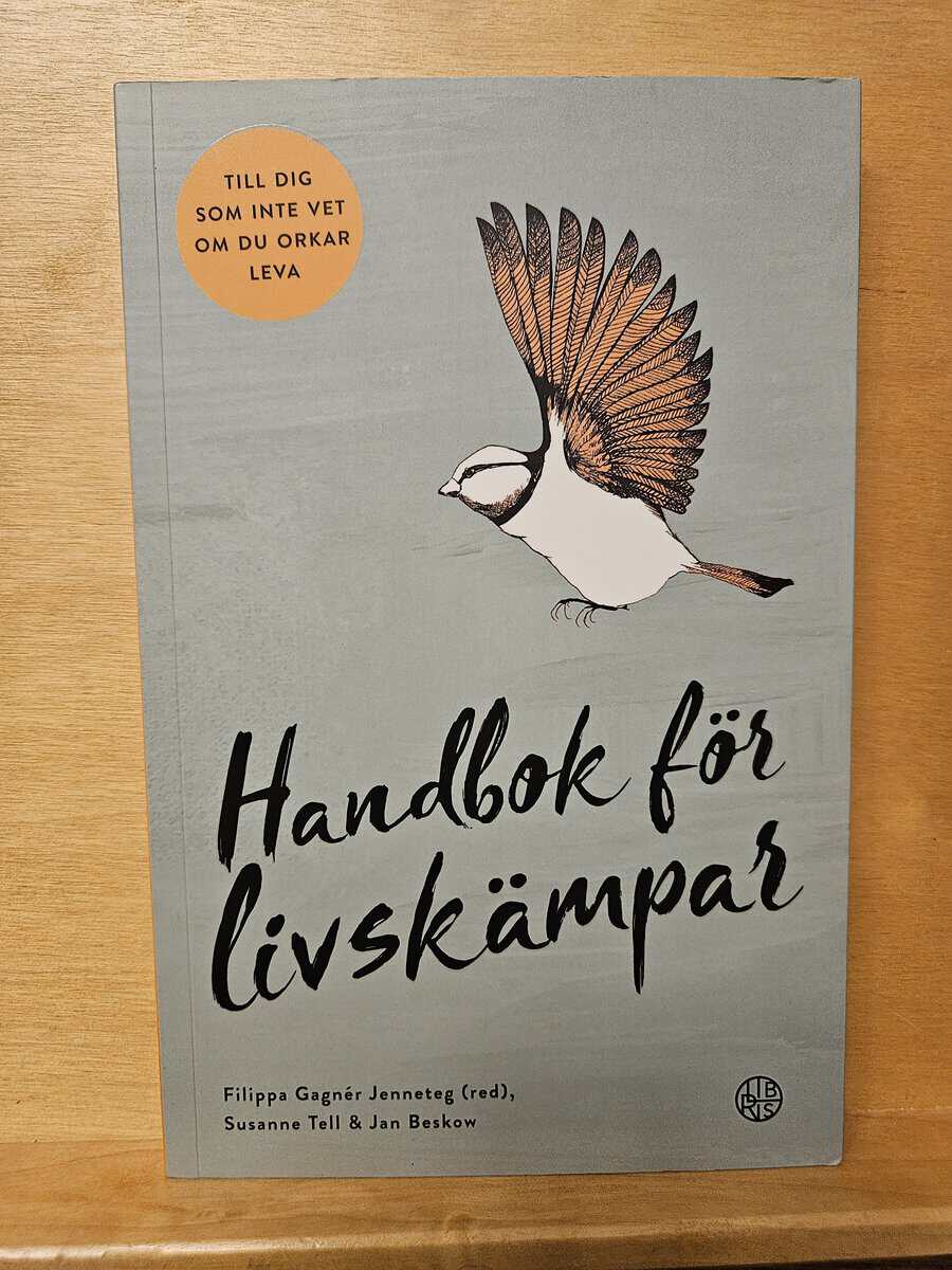 Beskow, Jan, Tell, Susanne : Handbok för livskämpar