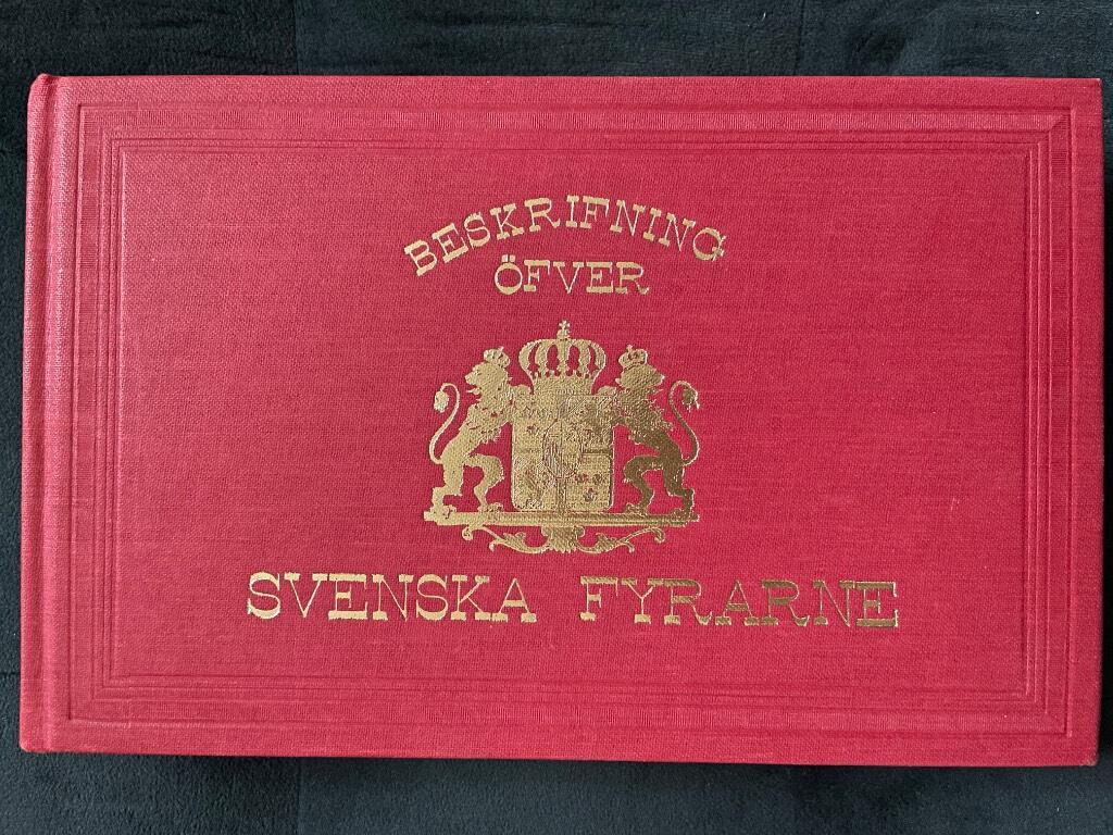 Beskrifning öfver svenska fyrarne, med kort underrättelse om fyrväsendets uppkomst och utveckling