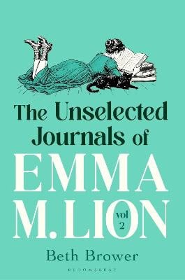Beth Brower : The Unselected Journals of Emma M. Lion, vol. 2