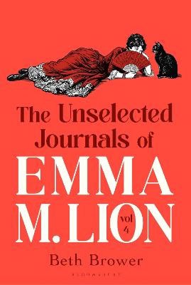 Beth Brower : The Unselected Journals of Emma M. Lion, vol. 4