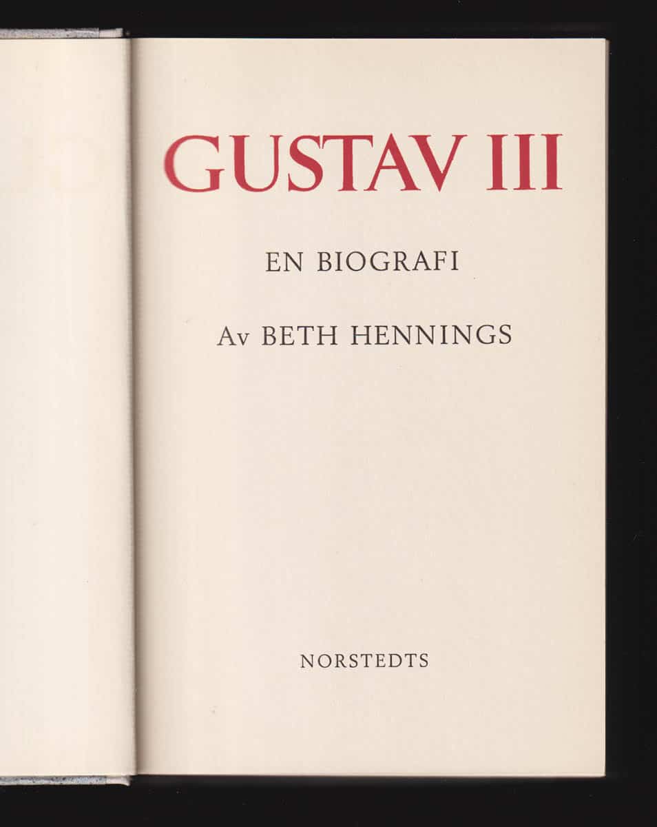 Beth Hennings : Gustav III. En biografi