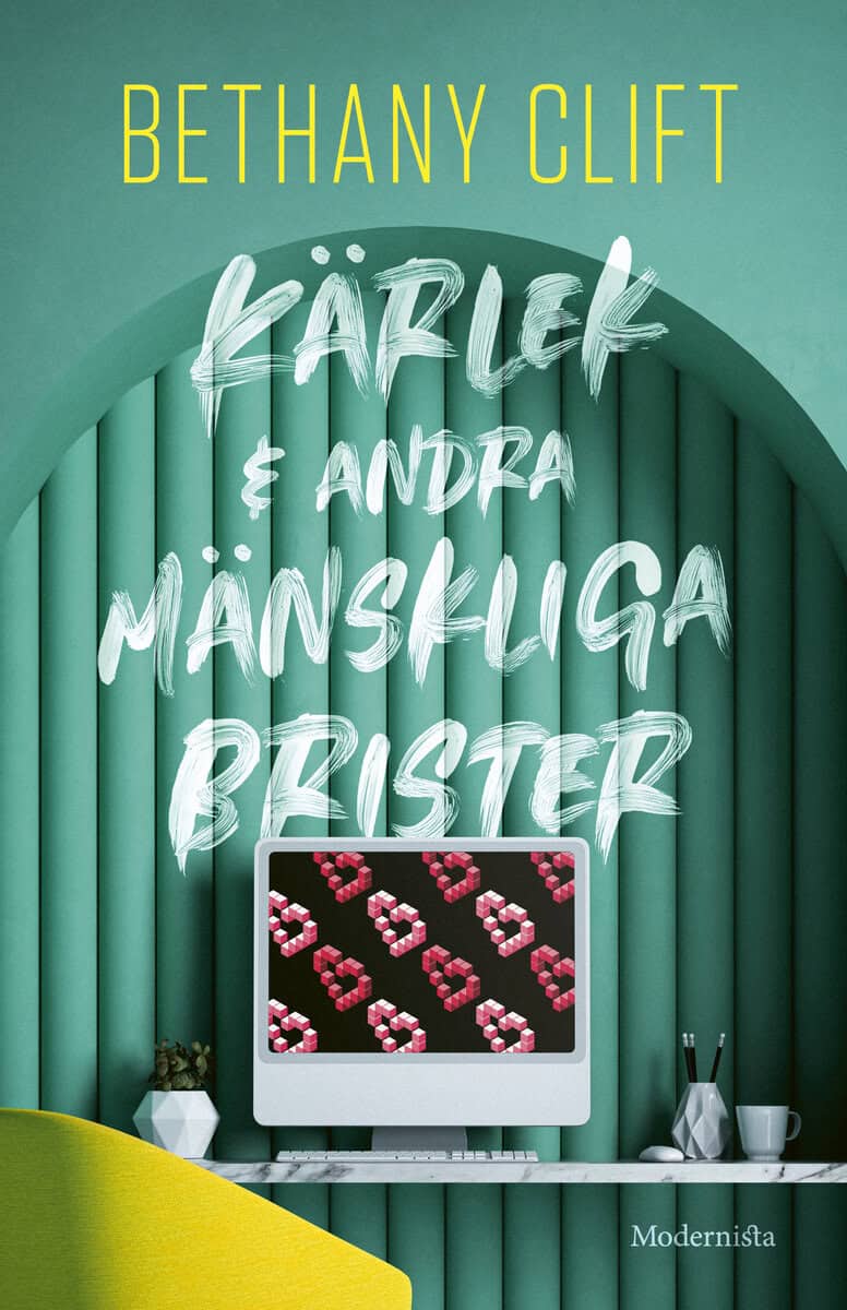 Bethany Clift : Kärlek och andra mänskliga brister