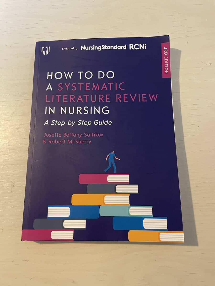 Bettany-Saltikov, Josette, McSherry, Robert : How to do a systematic literature review in nursing