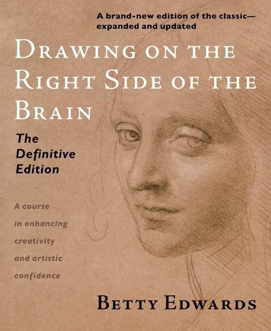 Betty Edwards : Drawing on the right side of the brain