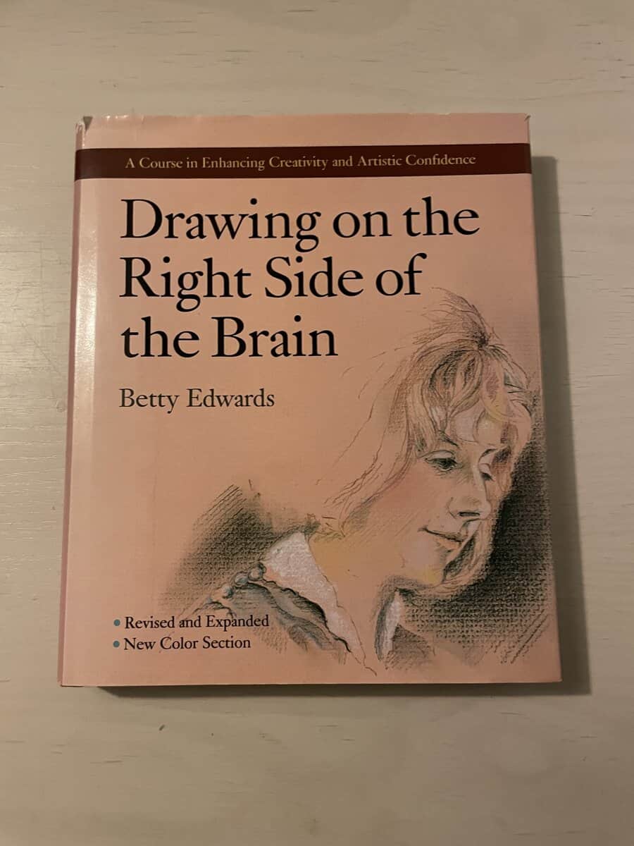 Betty Edwards : Drawing on the Right Side of the Brain