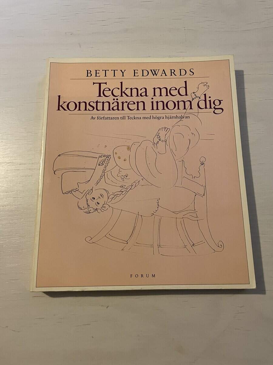 Betty Edwards : Teckna med konstnären inom dig
