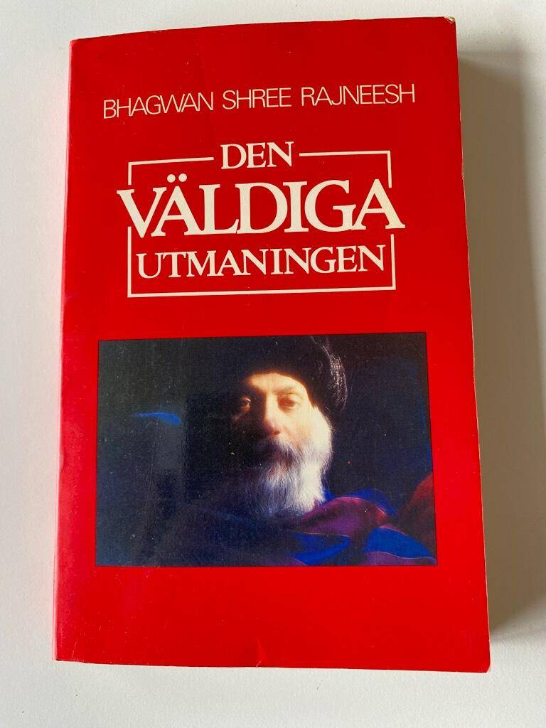 Bhagwan Shree Rajneesh : Den väldiga utmaningen