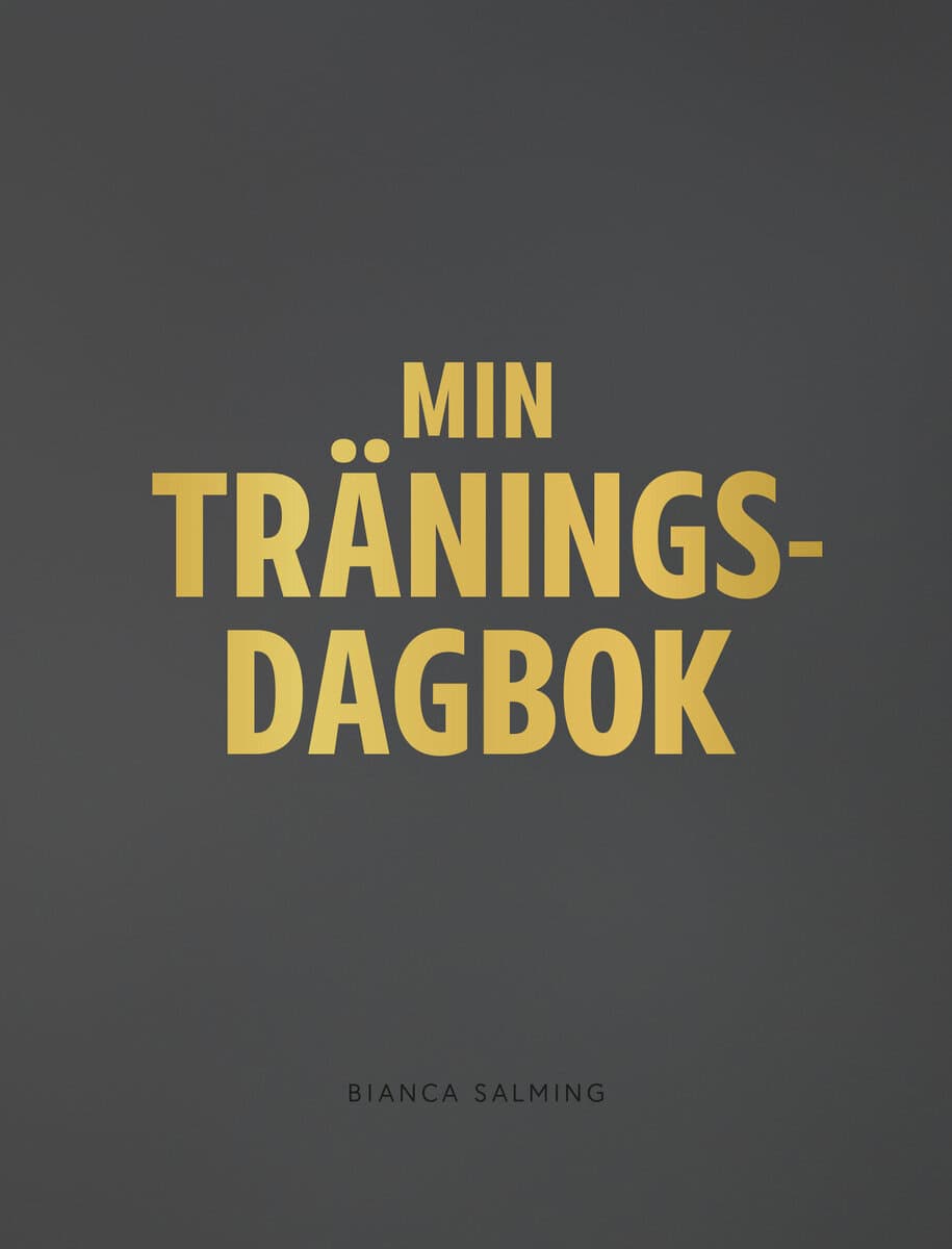 Bianca Salming : Min träningsdagbok