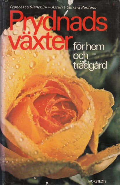 BIANCHINI FRANCESCO. PANTANO AZZURRA CARRARA. : Prydnadsväxter för hem och trädgård.