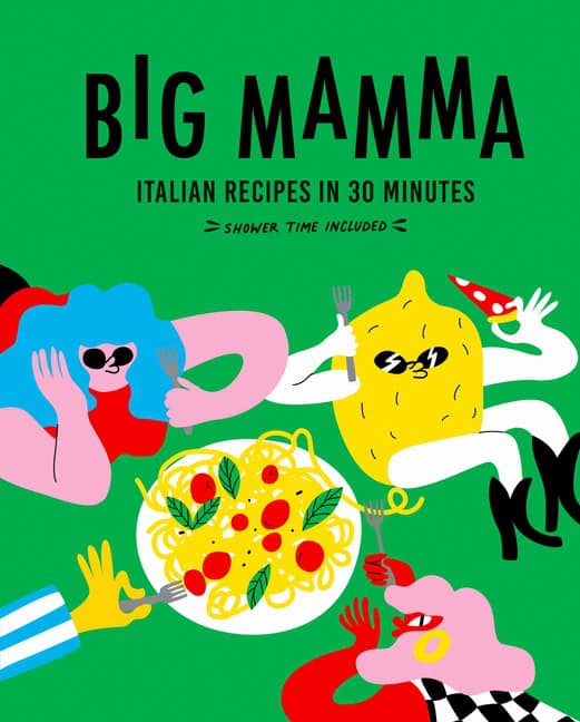 Big Mamma : Big Mamma Italian Recipes in 30 Minutes