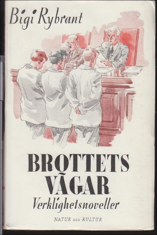 Bigi Rybrant : Brottets vägar