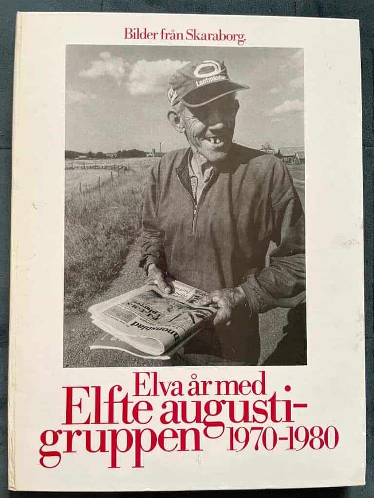 Bilder från Skaraborg. Elva år med Elfte augustigruppen 1970-1980