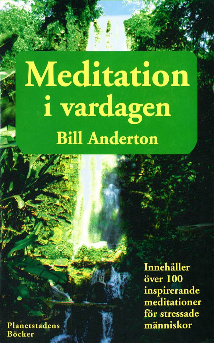 Bill Anderton : Meditationer i vardagen
