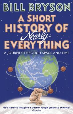 Bill Bryson : A Short History Of Nearly Everything