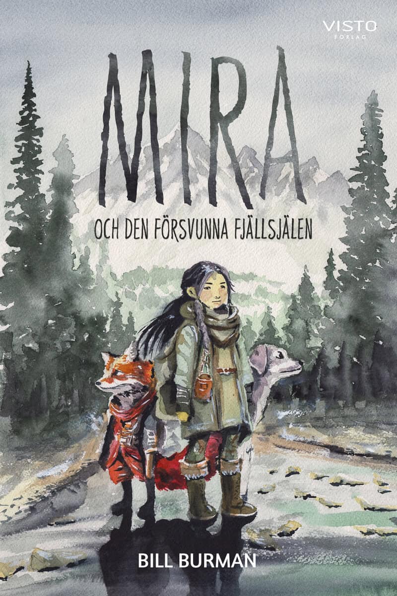 Bill Burman : Mira och den försvunna fjällsjälen