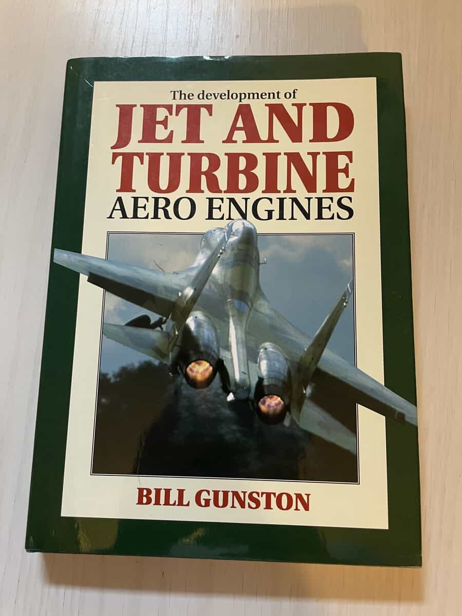 Bill Gunston : The development of jet and turbine engines