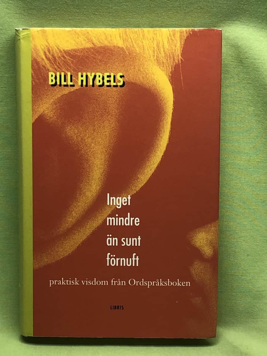 Bill Hybels : Inget mindre än sunt förnuft