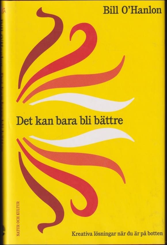 Bill O’Hanlon : Det kan bara bli bättre