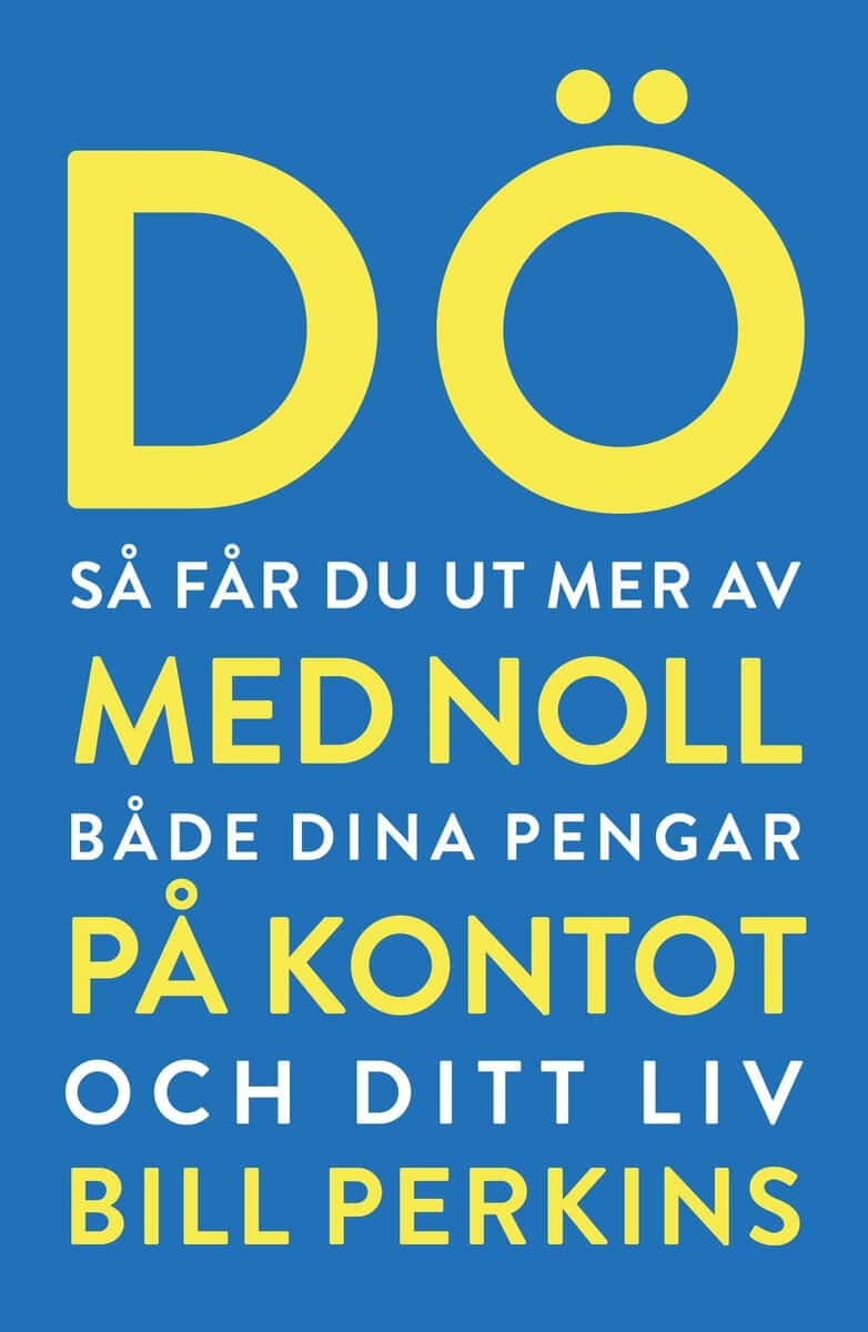 Bill Perkins : Dö med noll på kontot