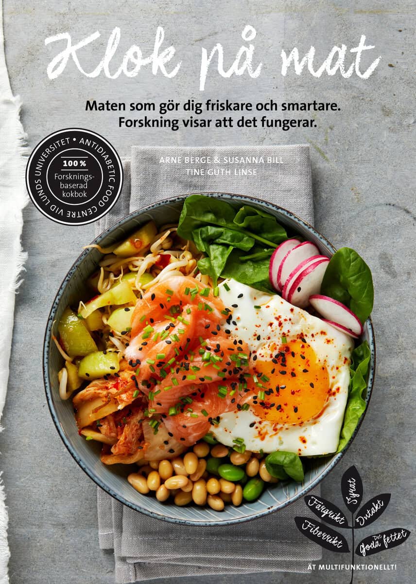 Bill, Susanna ; Berge, Arne : Klok på mat : maten som gör dig friskare och smartare