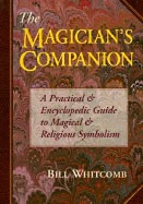 Bill Whitcomb : The Magician's Companion the Magician's Companion